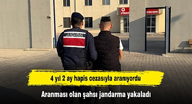 4 yıl 2 ay hapis cezasıyla aranıyordu: Aranması olan şahsı jandarma yakaladı