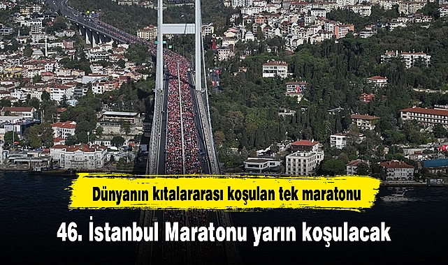 46. İstanbul Maratonu yarın koşulacak