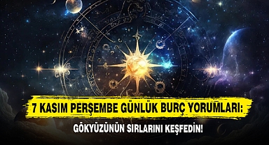 7 Kasım Perşembe Günlük Burç Yorumları