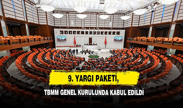 9. Yargı Paketi, TBMM Genel Kurulunda Kabul Edildi