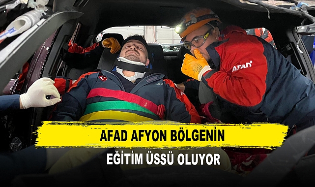 AFAD Afyon Bölgenin Eğitim Üssü Oluyor