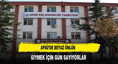 AFSÜ’de Beyaz Önlük Giymek İçin Gün Sayıyorlar