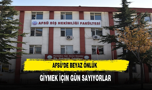 AFSÜ’de Beyaz Önlük Giymek İçin Gün Sayıyorlar