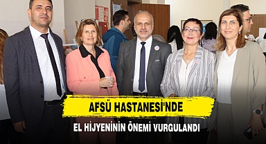 AFSÜ Hastanesi'nde El Hijyeninin Önemi Vurgulandı