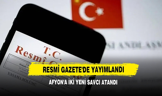 Afyon'a İki Yeni Savcı Atandı