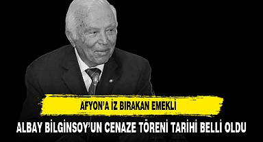 Afyon'a İz Bırakan Emekli Albay Bilginsoy'un Cenaze Töreni Tarihi Belli Oldu
