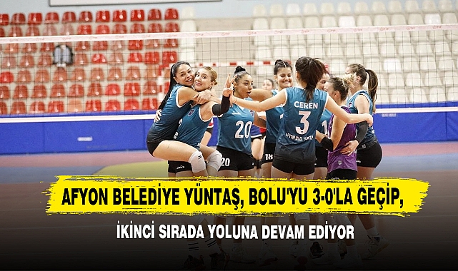 Afyon Belediye Yüntaş, Bolu'yu 3-0'la Geçip, İkinci Sırada Yoluna Devam Ediyor!