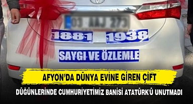 Afyon’da Dünya Evine Giren Çift Düğünlerinde Cumhuriyetimiz Banisi Atatürk'ü Unutmadı
