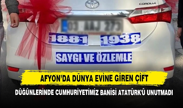 Afyon’da Dünya Evine Giren Çift Düğünlerinde Cumhuriyetimiz Banisi Atatürk'ü Unutmadı