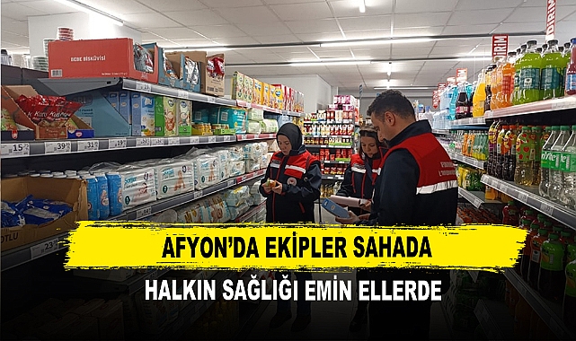 Afyon'da Ekipler Sahada Halkın Sağlığı Emin Ellerde