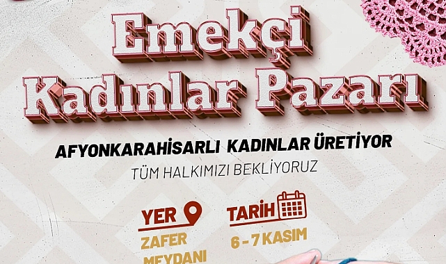 Afyon’da Emekçi Kadınlar Pazarı Sergilenecek