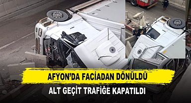 Afyon'da Faciadan Dönüldü Alt Geçit Trafiğe Kapatıldı