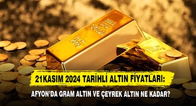 Afyon’da Gram Altın Ve Çeyrek Altın Ne Kadar?