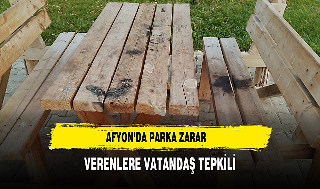 Afyon’da Parka Zarar Verenlere Vatandaş Tepkili