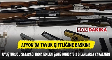 AFYON'DA TAVUK ÇİFTLİĞİNE BASKIN!