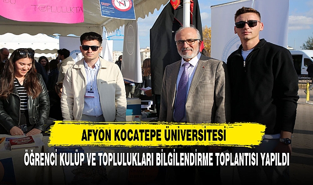 AFYON KOCATEPE ÜNİVERSİTESİ ÖĞRENCİ KULÜP VE TOPLULUKLARI BİLGİLENDİRME TOPLANTISI YAPILDI