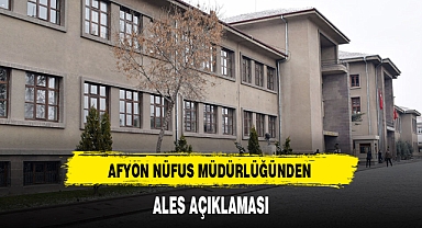 AFYON NÜFUS MÜDÜRLÜĞÜNDEN ALES AÇIKLAMASI