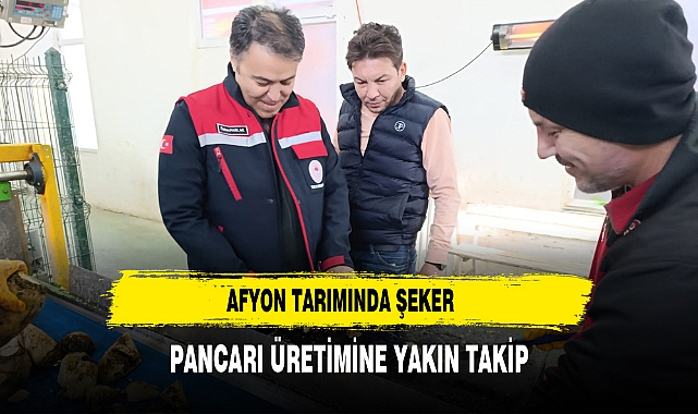 Afyon Tarımında Şeker Pancarı Üretimine Yakın Takip