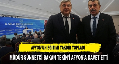 Afyon’un Eğitimi Takdir Topladı Müdür Sünnetci Bakan Tekin’i Afyon’a Davet Etti