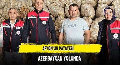 Afyon’un Patatesi Azerbaycan Yolunda
