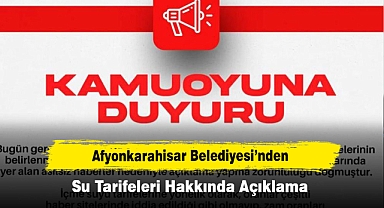 Afyonkarahisar Belediyesi’nden Su Tarifeleri Hakkında Açıklama