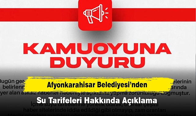 Afyonkarahisar Belediyesi’nden Su Tarifeleri Hakkında Açıklama