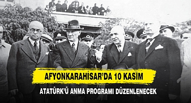 Afyonkarahisar’da 10 Kasım Atatürk’ü Anma Programı Düzenlenecek
