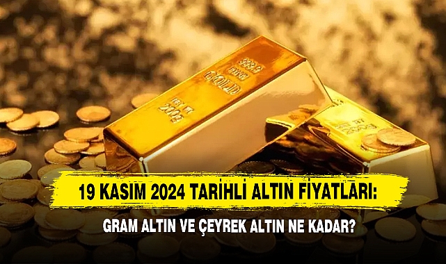 Afyonkarahisar’da 19 Kasım 2024 Tarihli Altın Fiyatları: Gram Altın Ve Çeyrek Altın Ne Kadar?