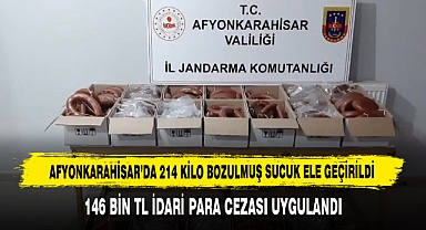 Afyonkarahisar'da 214 Kilo Bozulmuş Sucuk Ele Geçirildi, 146 Bin TL Ceza Kesildi