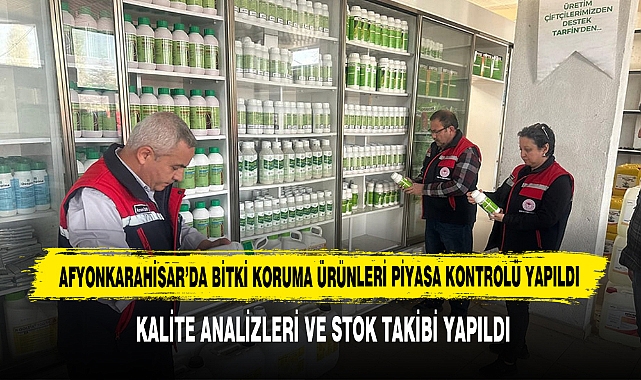 Afyonkarahisar’da Bitki Koruma Ürünleri Piyasa Kontrolü Yapıldı