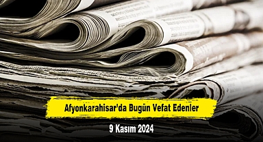 Afyonkarahisar’da Bugün Vefat Edenler