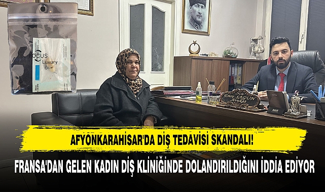 Afyonkarahisar'da Diş Tedavisi Skandalı!
