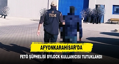 Afyonkarahisar’da Fetö Şüphelisi Bylock Kullanıcısı Tutuklandı