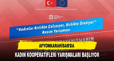 AFYONKARAHİSAR'DA KADIN KOOPERATİFLERİ YARIŞMALARI BAŞLIYOR