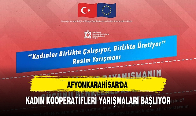 AFYONKARAHİSAR'DA KADIN KOOPERATİFLERİ YARIŞMALARI BAŞLIYOR