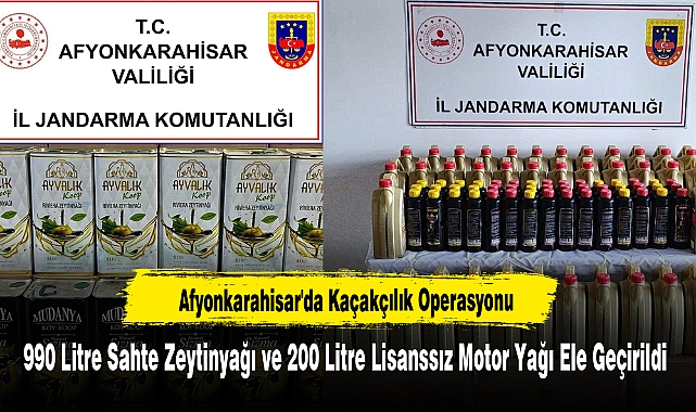 Afyonkarahisar'da Sahte Zeytinyağı ve Lisanssız Motor Yağı Ele Geçirildi