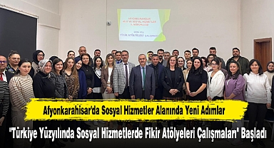 Afyonkarahisar'da Sosyal Hizmetler Alanında Yeni Adımlar