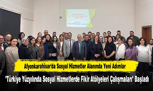 Afyonkarahisar'da Sosyal Hizmetler Alanında Yeni Adımlar
