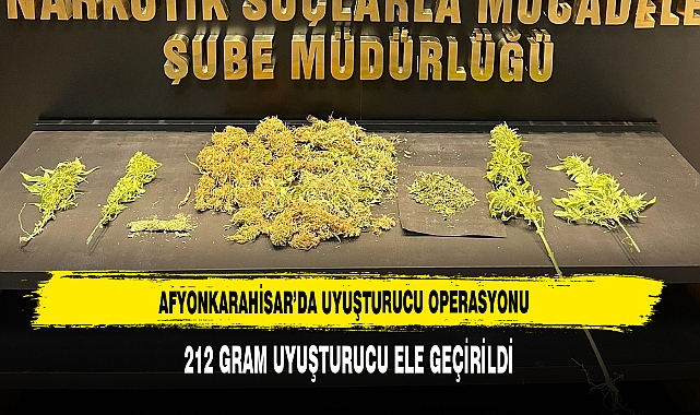 Afyonkarahisar’da Uyuşturucu Operasyonu 212 Gram Uyuşturucu Ele Geçirildi