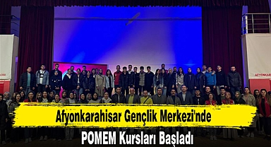 Afyonkarahisar Gençlik Merkezi'nde POMEM Kursları Başladı