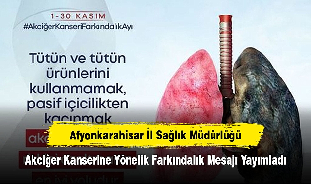 Afyonkarahisar İl Sağlık Müdürlüğü, Akciğer Kanserine Yönelik Farkındalık Mesajı Yayımladı