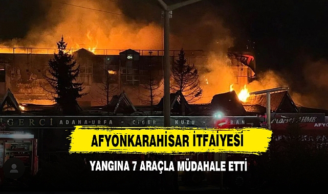 Afyonkarahisar İtfaiyesi  Yangına 7 Araçla Müdahale Etti