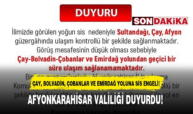 AFYONKARAHİSAR VALİLİĞİ DUYURDU!