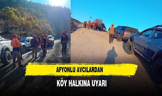 Afyonlu Avcılardan  Köy Halkına Uyarı