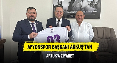 Afyonspor Başkanı Akkuş’tan Artuk’a Ziyaret