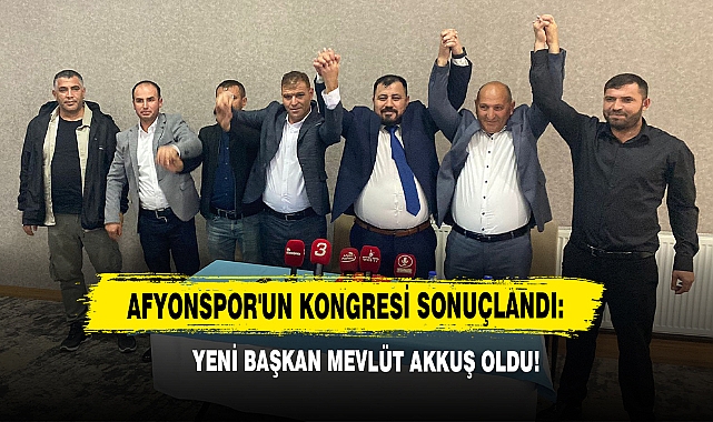 Afyonspor'un Olağanüstü Kongresi Sonuçlandı: Mevlüt Akkuş Başkan Seçildi