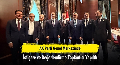 AK Parti Genel Merkezinde İstişare ve Değerlendirme Toplantısı Yapıldı