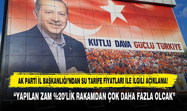 AK PARTİ İL BAŞKANLIĞI: “YAPILAN ZAM %20’LİK RAKAMDAN ÇOK DAHA FAZLA OLCAK”
