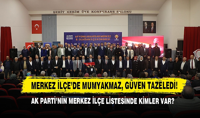 AK Parti’nin Merkez İlçe Listesinde Kimler Var?