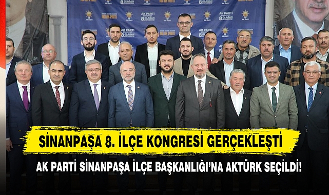 AK Parti Sinanpaşa İlçe Başkanlığı'na Aktürk Seçildi!